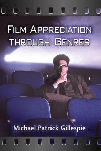 Couverture du livre Film Appreciation through Genres - de Michael Patrick Gillespie