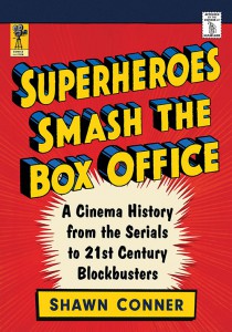 Cover of the book Superheroes Smash the Box Office - by Shawn Conner