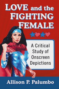 Couverture du livre Love and the Fighting Female - de Allison P. Palumbo