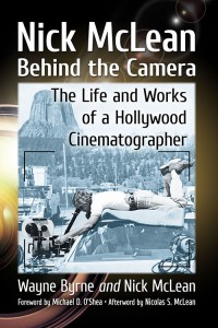 Cover of the book Nick McLean Behind the Camera - by Wayne Byrne and Nick McLean
