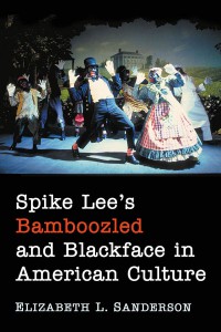 Couverture du livre Spike Lee's Bamboozled and Blackface in American Culture - de Elizabeth L. Sanderson