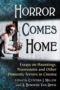 Couverture du livre Horror Comes Home - Sous la direction de Cynthia J. Miller et A. Bowdoin Van Riper