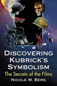 Couverture du livre Discovering Kubrick's Symbolism - de Nicole M. Berg