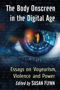 Couverture du livre The Body Onscreen in the Digital Age - Sous la direction de Susan Flynn