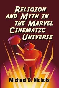 Couverture du livre Religion and Myth in the Marvel Cinematic Universe - de Michael D. Nichols