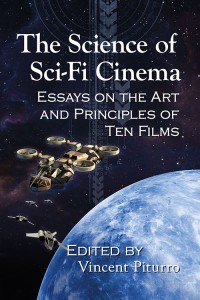 Couverture du livre The Science of Sci-Fi Cinema - Sous la direction de Vincent Piturro