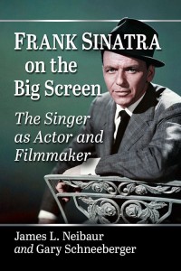 Cover of the book Frank Sinatra on the Big Screen - by James L. Neibaur and Gary Schneeberger