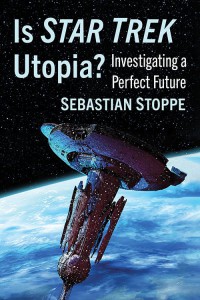 Cover of the book Is Star Trek Utopia? - by Sebastian Stoppe