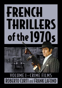Couverture du livre French Thrillers of the 1970s - de Roberto Curti et Frank Lafond