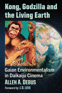 Couverture du livre Kong, Godzilla and the Living Earth - de Allen A. Debus