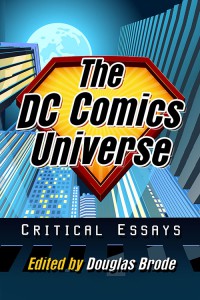Cover of the book The DC Comics Universe - Edited by Douglas Brode