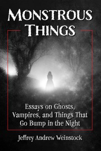 Couverture du livre Monstrous Things - Sous la direction de Jeffrey Andrew Weinstock