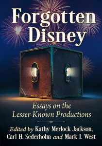 Cover of the book Forgotten Disney - Edited by Kathy Merlock Jackson, Carl H. Sederholm and Mark I. West
