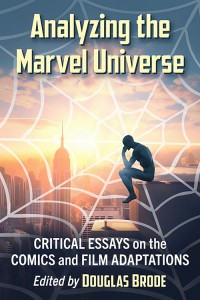 Couverture du livre Analyzing the Marvel Universe - Sous la direction de Douglas Brode
