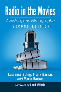 Couverture du livre Radio in the Movies - de Laurence Etling, Frank Barnas et Marie Barnas