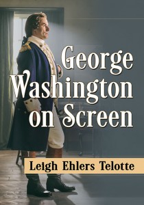 Cover of the book George Washington on Screen - by Leigh Ehlers Telotte
