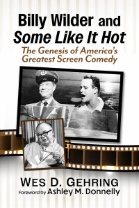Couverture du livre Billy Wilder and Some Like It Hot - de Wes D. Gehring