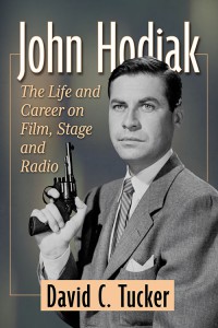 Cover of the book John Hodiak - by David C. Tucker