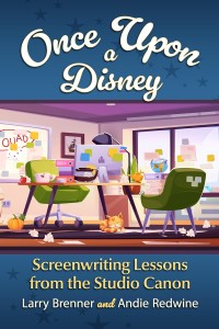 Once Upon a Disney:Screenwriting Lessons from the Studio Canon