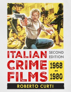 Cover of the book Italian Crime Films, 1968-1980 - by Roberto Curti