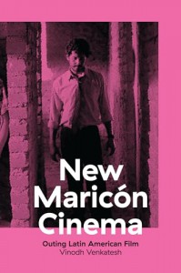 Cover of the book New Maricón Cinema - by Vinodh Venkatesh