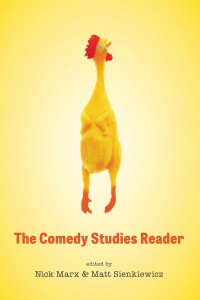 Couverture du livre The Comedy Studies Reader - Sous la direction de Nick Marx et Matt Sienkiewicz