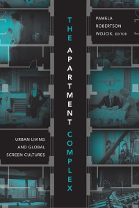 Cover of the book The Apartment Complex - Edited by Pamela Robertson Wojcik