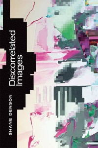 Couverture du livre Discorrelated Images - de Shane Denson