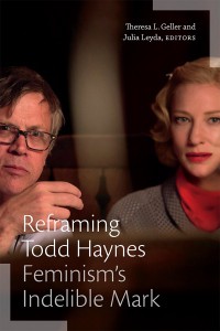 Couverture du livre Reframing Todd Haynes - Sous la direction de Theresa L. Geller et Julia Leyda