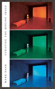 Couverture du livre Curating the Moving Image - de Mark Nash