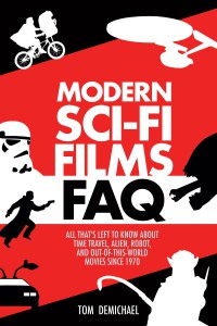 Cover of the book Modern Sci-Fi Films FAQ - by Tom DeMichael