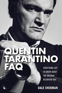 Couverture du livre Quentin Tarantino FAQ - de Dale Sherman