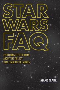 Cover of the book Star Wars FAQ - by Mark Clark