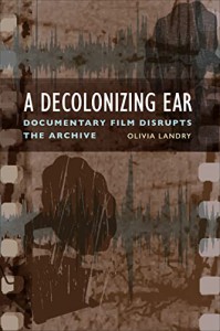 Couverture du livre A Decolonizing Ear - de Olivia Landry