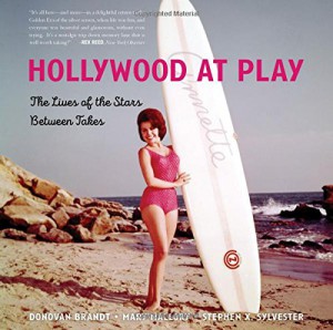 Couverture du livre Hollywood at Play - de Stephen X. Sylvester, Mary Mallory et Donovan Brandt