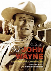 Couverture du livre The Quotable John Wayne - Sous la direction de Carol Lea Mueller