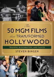 Couverture du livre The 50 MGM Films That Transformed Hollywood - de Steven Bingen