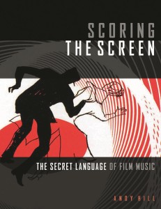 Couverture du livre Scoring the Screen - de Andy Hill