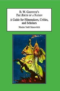 Couverture du livre D.W. Griffith's The Birth of a Nation - de Maxim Todd Simkovitch