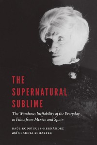 Cover of the book The Supernatural Sublime - by Raúl Rodríguez-Hernández and Claudia Schaefer