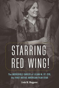 Couverture du livre Starring Red Wing! - de Linda M. Waggoner