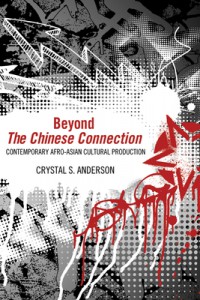 Couverture du livre Beyond the Chinese Connection - de Crystal S. Anderson