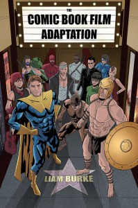 Couverture du livre The Comic Book Film Adaptation - de Liam Burke