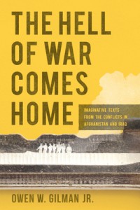 Couverture du livre The Hell of War Comes Home - de Owen W. Gilman