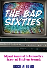 Couverture du livre The Bad Sixties - de Kristen Hoerl