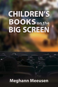 Couverture du livre Children's Books on the Big Screen - de Meghann Meeusen