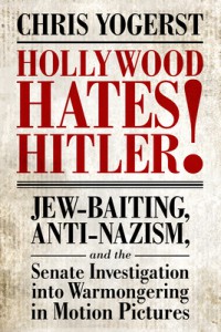 Couverture du livre Hollywood Hates Hitler! - de Chris Yogerst