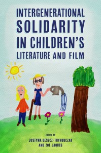 Couverture du livre Intergenerational Solidarity in Children's Literature and Film - Sous la direction de Justyna Deszcz-Tryhubczak et Zoe Jaques