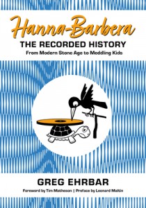 Couverture du livre Hanna-Barbera, the Recorded History - de Greg Ehrbar