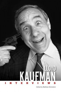 Couverture du livre Lloyd Kaufman - Sous la direction de Mathew Klickstein